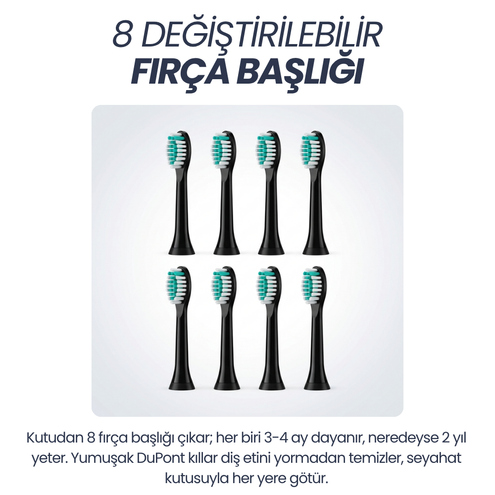 8 değiştirilebilir fırça başlığı